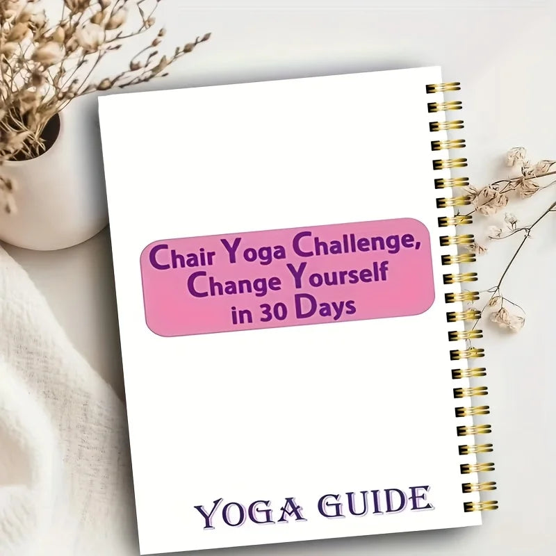 30-Day Chair Yoga Guide for Seniors Over 60: 40+ Low-Intensity Exercises to Restore Strength, Mobility, and Balance - Gentle