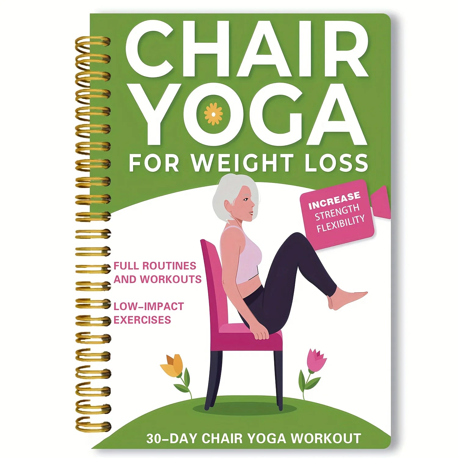 Chair Yoga Guide for Weight Loss, Muscle Strengthening & Flexibility - Beginner-Friendly Workout Suitable for Seniors and Adults